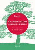 Qing Li - Shinrin-yoku. Immergersi nei boschi (2018)