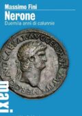 Massimo Fini - Nerone. Duemila anni di calunnie (2013)