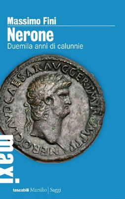Massimo Fini – Nerone. Duemila anni di calunnie (2013)