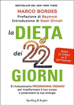 Marco Borges – La dieta dei 22 giorni. Il programma vegano per trasformare il tuo corpo e potenziare la tua energia (2016)