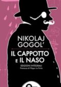 Nikolaj Gogol' - Il cappotto-Il naso. Ediz. integrale (2014)