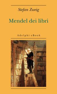 Stefan Zweig – Mendel dei libri (2011)