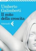 Umberto Galimberti - Il mito della crescita (2012)