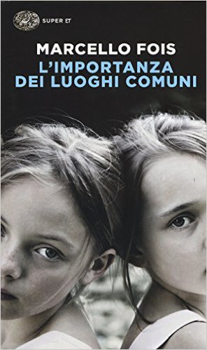 Marcello Fois – L’importanza dei luoghi comuni (2015)