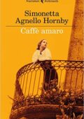 Simonetta Agnello Hornby - Caffè amaro (2016)