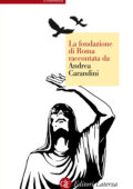 Andrea Carandini - La fondazione di Roma raccontata da Andrea Carandini (2013)