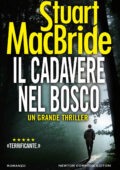 Stuart MacBride - Il cadavere nel bosco (2017)
