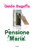 Guido Bagatta - Pensione Maria (2017)