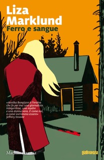 Liza Marklund – Ferro e sangue (2017)