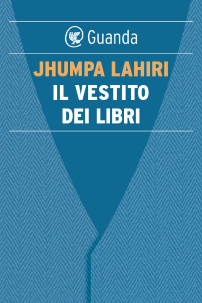 Jhumpa Lahiri – Il vestito dei libri (2017)