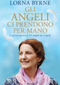 Lorna Byrne - Gli angeli ci prendono per mano (2017)