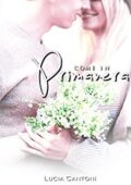 Lucia Cantoni - Come in primavera (2017)