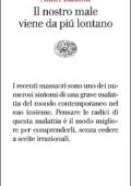 Alain Badiou - Il nostro male viene da piú lontano (2016)