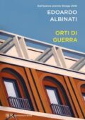 Edoardo Albinati - Orti di guerra (2017)