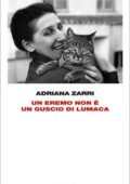 Adriana Zarri - Un eremo non è un guscio di lumaca (2017)
