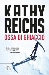 Kathy Reichs – Ossa di ghiaccio (2017)