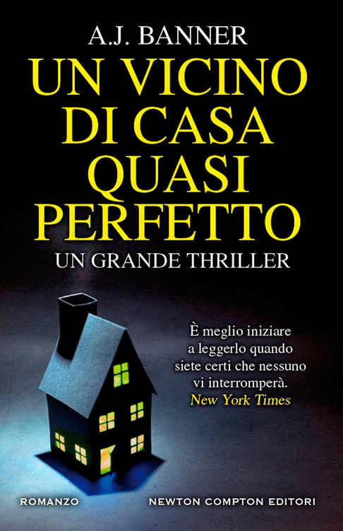 A.J. Banner – Un vicino di casa quasi perfetto (2016)