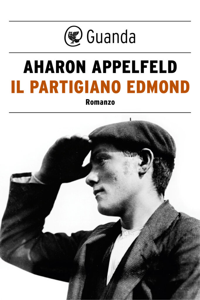 Aharon Appelfeld – Il partigiano Edmond (2017)