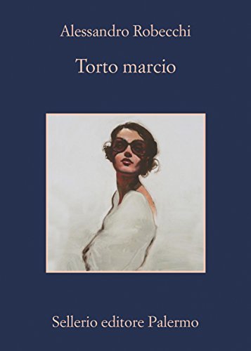 Alessandro Robecchi – Torto marcio (2017)