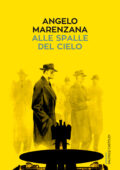 Angelo Marenzana - Alle spalle del cielo (2017)