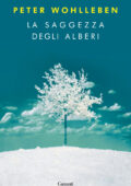 Peter Wohlleben - La saggezza degli alberi (2017)