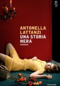 Antonella Lattanzi - Una storia nera (2017)