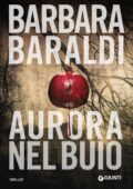 Barbara Baraldi - Aurora nel buio (2017)