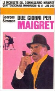 Georges Simenon – Due giorni per Maigret (1967)