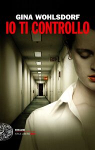Gina Wohlsdorf – Io ti controllo (2017)