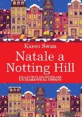 Karen Swan - Natale a Notting Hill (2016)