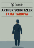 Arthur Schnitzler - Fama tardiva (2015)
