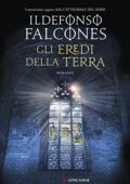 Ildefonso Falcones - Gli eredi della terra (2016)