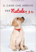 Megan Rix - Il cane che arrivò per Natale (2016)