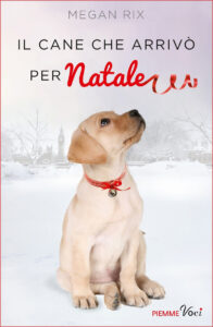 Megan Rix – Il cane che arrivò per Natale (2016)