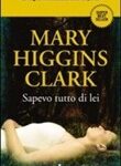 Mary Higgins Clark - Sapevo Tutto di Lei (2010)
