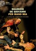 img Maurizio De Giovanni - Le indagini del commissario Ricciardi Vol.5. Per mano mia (2011)
