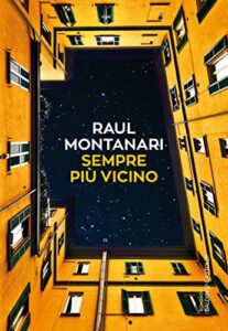 Raul Montanari – Sempre più vicino (2017)