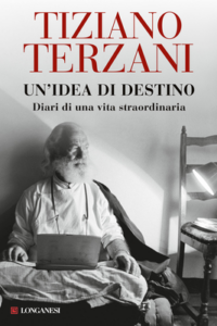 Tiziano Terzani – Un’idea di destino. Diari di una vita straordinaria (2014)
