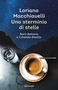 Loriano Macchiavelli – Uno sterminio di stelle (2017)