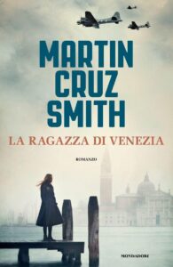 Martin Cruz Smith – La ragazza di Venezia (2017)