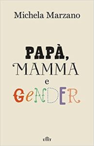 Michela Marzano – Papà, mamma e gender (2015)