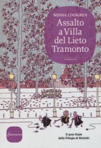 Minna Lindgren – Assalto a Villa del Lieto Tramonto (2017)