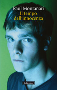 Raul Montanari – Il tempo dell’innocenza (2012)