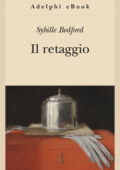 Sybille Bedford - Il retaggio (2016)