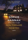 Sophie Hannah - Non tornare indietro (2017)