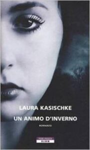Laura Kasischke – Un animo d’inverno (2014)
