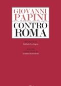 Giovanni Papini - Contro Roma (2015)