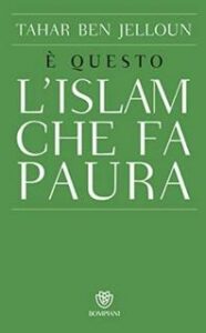 Tahar Ben Jelloun – È questo l’Islam che fa paura (2015)