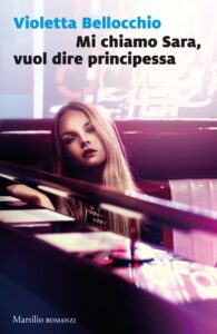 Violetta Bellocchio – Mi chiamo Sara, vuol dire principessa (2017)