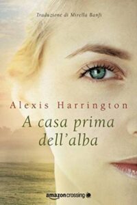 Alexis Harrington – Powell Springs Vol. 1. A casa prima dell’alba (2016)